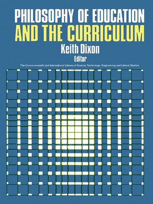 cover image of Philosophy of Education and the Curriculum
